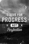 Progress not perfection